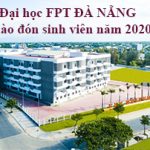Đại học FPT Đà Nẵng đón tân sinh viên 2020