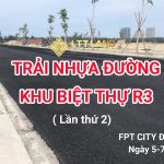 Trải nhựa đường khu biệt thự R3 FPT Đà Nẵng
